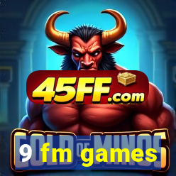 9 fm games